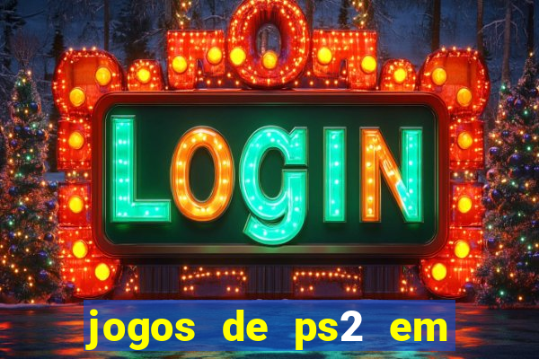 jogos de ps2 em formato iso